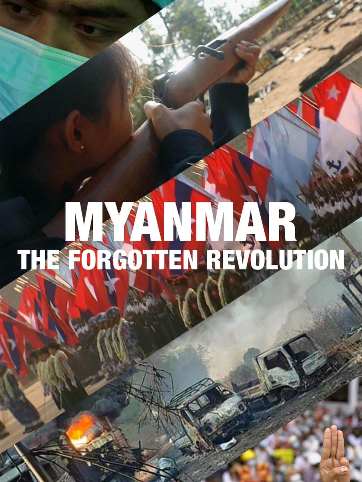     Myanmar: The Forgotten Revolution
